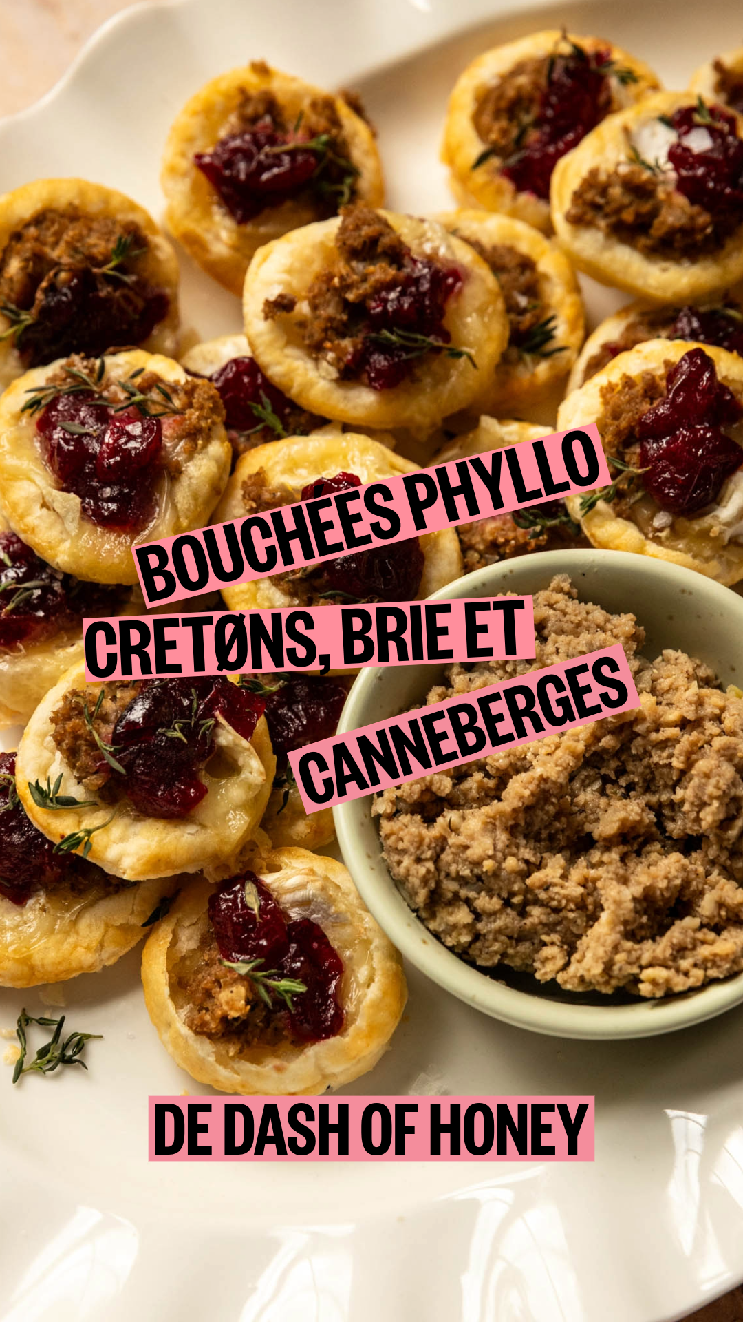 BOUCHÉES PHYLLO, CRETONS, BRIE ET CANNEBERGES DE DASH OF HONEY